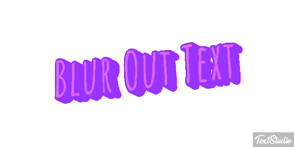 Blur Out Text Text effect