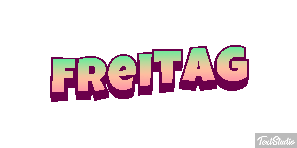 Freitag Texteffekt