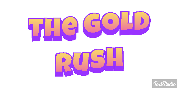 The Gold Rush Tekst effect