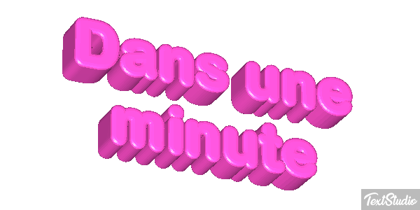 Dans une minute Effet de texte