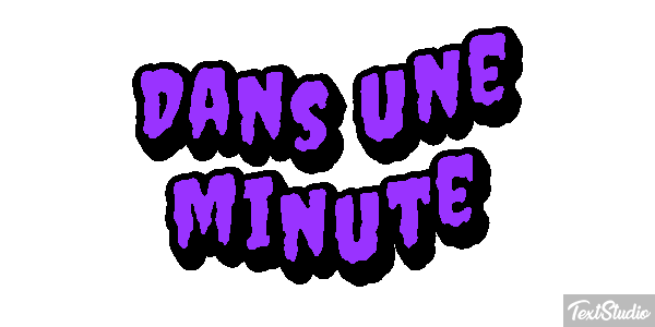 Dans une minute Effet de texte