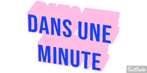 Dans une minute Effet de texte