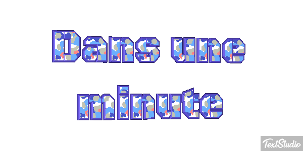 Dans une minute Effet de texte
