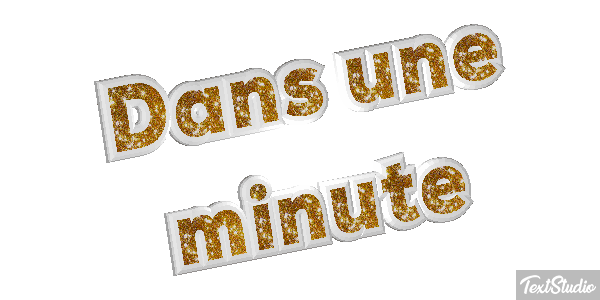 Dans une minute Effet de texte