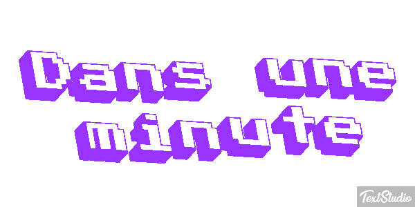 Dans une minute Effet de texte