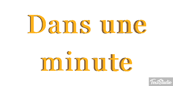Dans une minute Effet de texte