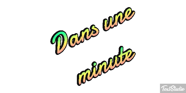 Dans une minute Effet de texte