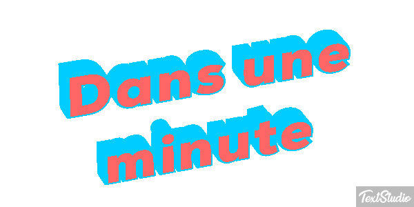 Dans une minute Effet de texte