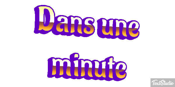 Dans une minute Effet de texte