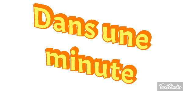 Dans une minute Effet de texte