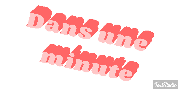 Dans une minute Effet de texte