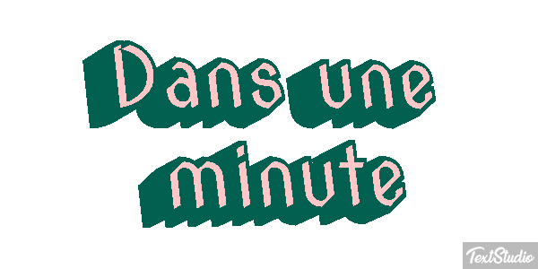 Dans une minute Effet de texte