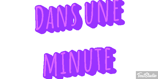 Dans une minute Effet de texte