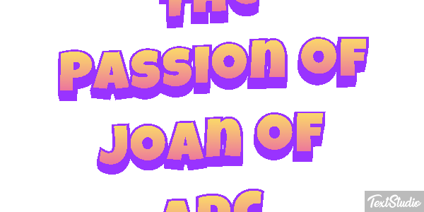 The Passion of Joan of Arc Efeito do texto