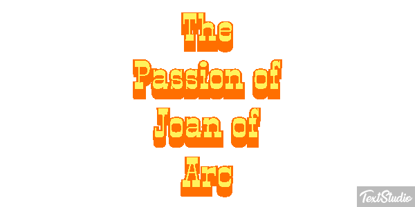 The Passion of Joan of Arc Efeito do texto