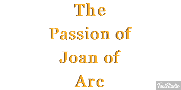 The Passion of Joan of Arc Efeito do texto