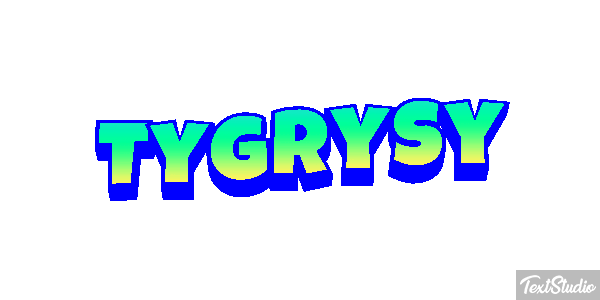 Tygrysy Tekst effect