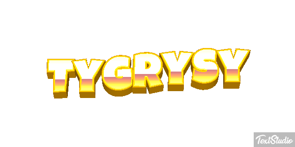 Tygrysy Tekst effect