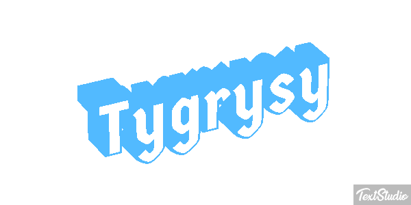 Tygrysy Tekst effect