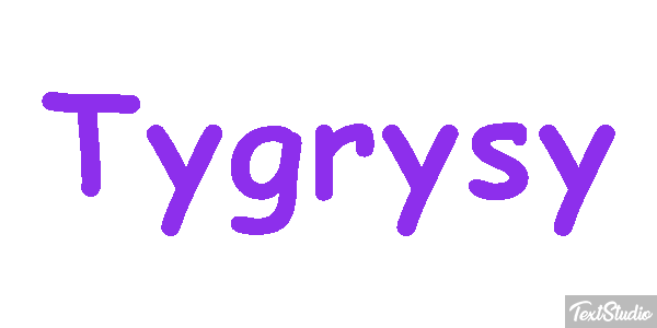 Tygrysy Tekst effect