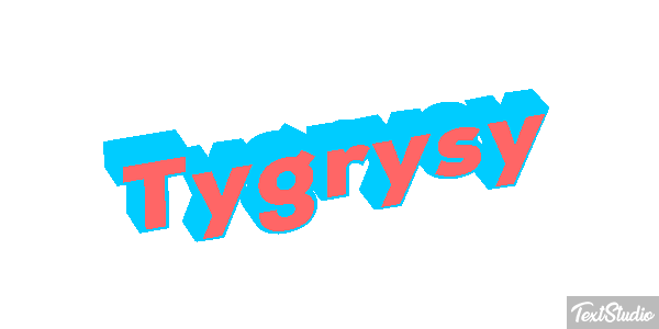 Tygrysy Tekst effect