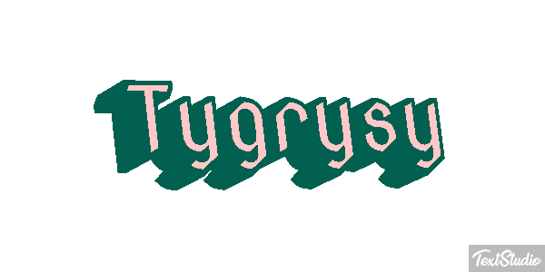 Tygrysy Tekst effect