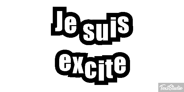 Je suis excité Effet de texte