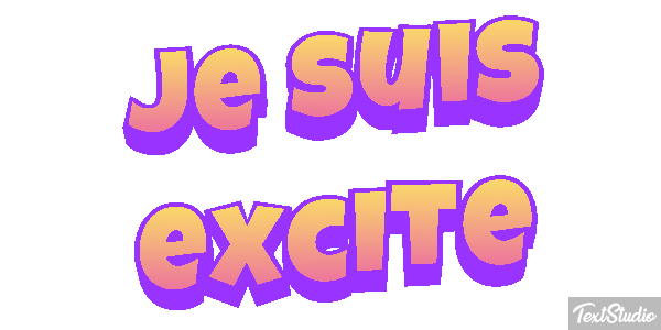Je suis excité Effet de texte