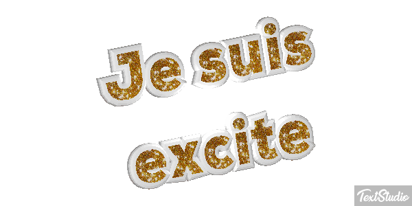 Je suis excité Effet de texte
