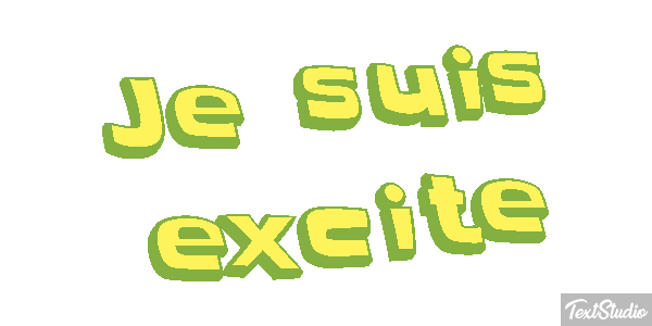 Je suis excité Effet de texte