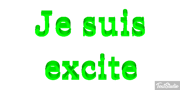 Je suis excité Effet de texte