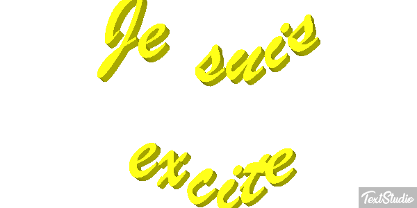 Je suis excité Effet de texte