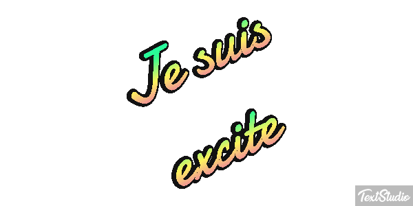 Je suis excité Effet de texte