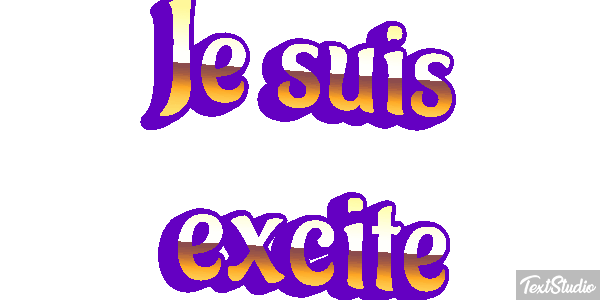 Je suis excité Effet de texte