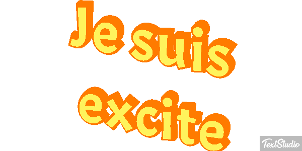 Je suis excité Effet de texte