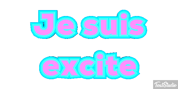 Je suis excité Effet de texte