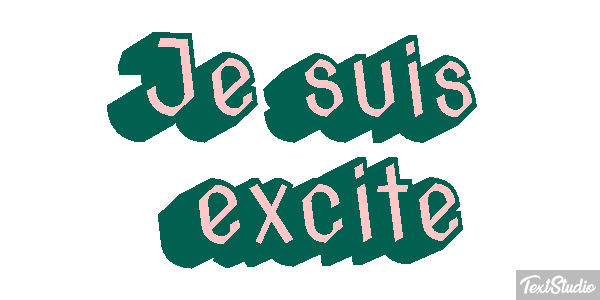 Je suis excité Effet de texte