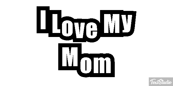 I Love My Mom Text effect