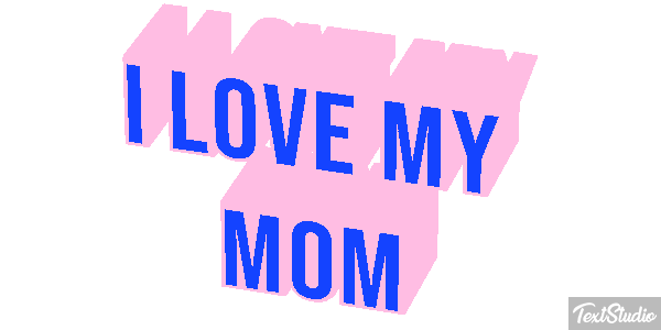 I Love My Mom Text effect