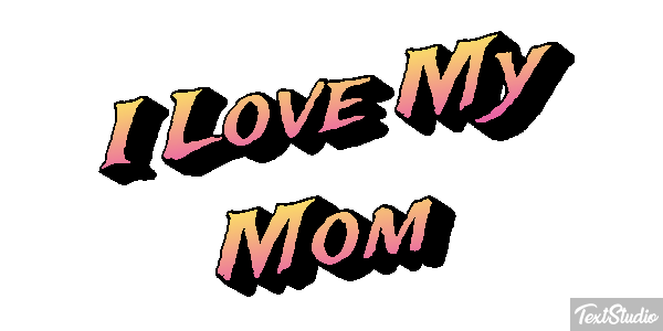 I Love My Mom Text effect