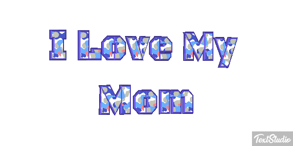 I Love My Mom Text effect