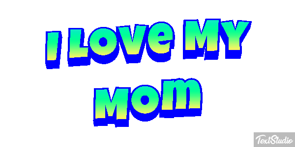 I Love My Mom Text effect