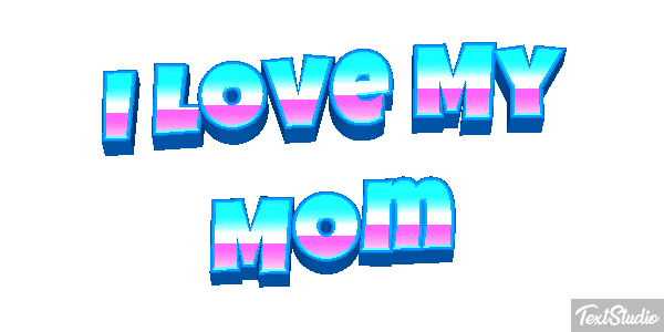 I Love My Mom Text effect