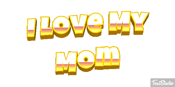 I Love My Mom Text effect