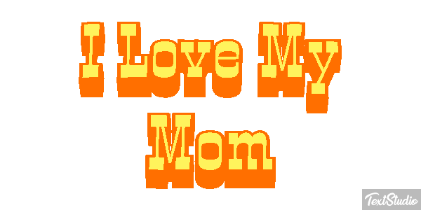 I Love My Mom Text effect
