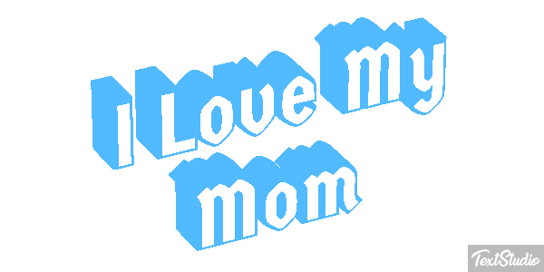 I Love My Mom Text effect