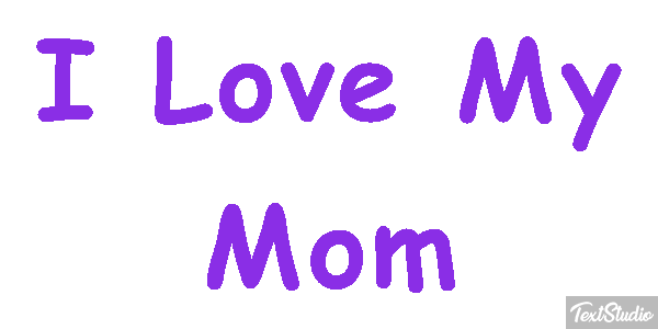 I Love My Mom Text effect