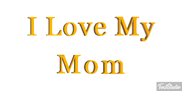 I Love My Mom Text effect