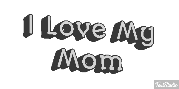 I Love My Mom Text effect