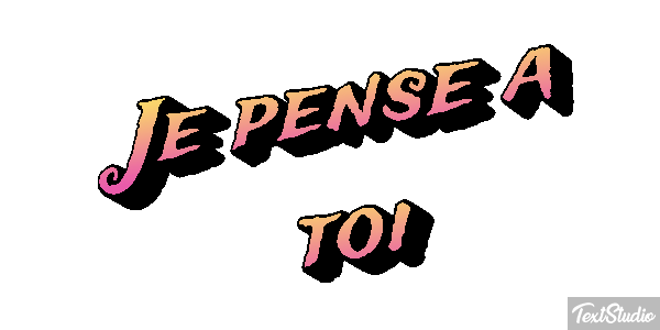 Je pense à toi Efekt tekstowy